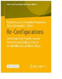 Re-Configurations : Contextualising Transformation Processes and Lasting Crises in the Middle East and North Africa