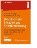 Die Zukunft von Privatheit und Selbstbestimmung : Analysen und Empfehlungen zum Schutz der Grundrechte in der digitalen Welt