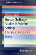 Human Challenge Studies in Endemic Settings : Ethical and Regulatory Issues