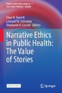 Narrative Ethics in Public Health: The Value of Stories