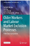 Older Workers and Labour Market Exclusion Processes : A Life Course Perspective