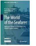 The World of the Seafarer : Qualitative Accounts of Working in the Global Shipping Industry