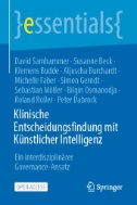 Klinische Entscheidungsfindung mit Künstlicher Intelligenz : Ein interdisziplinärer Governance-Ansatz