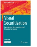 Visual Securitization : Humanitarian Representations and Migration Governance