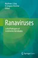 Ranaviruses : Lethal Pathogens of Ectothermic Vertebrates