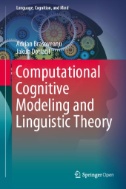 Computational Cognitive Modeling and Linguistic Theory