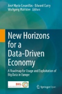 New Horizons for a Data-Driven Economy : A Roadmap for Usage and Exploitation of Big Data in Europe