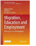 Migration, Education and Employment : Pathways to Successful Integration