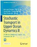 Stochastic Transport in Upper Ocean Dynamics II : STUOD 2022 Workshop, London, UK, September 26–29