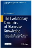 The Evolutionary Dynamics of Discursive Knowledge : Communication-Theoretical Perspectives on an Empirical Philosophy of Science