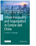 Urban Inequality and Segregation in Europe and China : Towards a New Dialogue