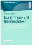 Muslim*innen- und Islamfeindlichkeit : Zur differenzierten Betrachtung von Vorurteilen gegenüber Menschen und Religion