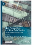 New Perspectives in Critical Data Studies : The Ambivalences of Data Power