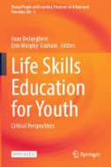 Life Skills Education for Youth : Critical Perspectives