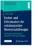 Kosten- und Erlössituation der extrakorporalen Nierenersatztherapie : Eine Analyse im Kontext der stationären Leistungserbringung