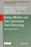 Energy-Efficient and Semi-automated Truck Platooning : Research and Evaluation