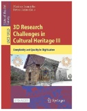 3D Research Challenges in Cultural Heritage III : Complexity and Quality in Digitisation