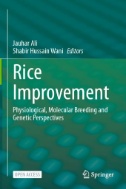 Rice Improvement : Physiological, Molecular Breeding and Genetic Perspectives