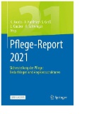 Pflege-Report 2021 : Sicherstellung der Pflege: Bedarfslagen und Angebotsstrukturen