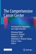 The Comprehensive Cancer Center : Development, Integration, and Implementation