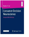 Consumer Decision Neuroscience : Ausgewählte Beiträge