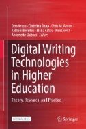 Digital Writing Technologies in Higher Education : Theory, Research, and Practice