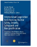 International Cooperation for Enhancing Nuclear Safety, Security, Safeguards and Non-proliferation : Proceedings of the XXI Edoardo Amaldi Conference, Accademia Nazionale Dei Lincei, Rome, Italy, October 7–8, 2019