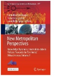 New Metropolitan Perspectives : Knowledge Dynamics, Innovation-driven Policies Towards the Territories’ Attractiveness Volume 1