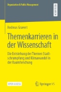 Themenkarrieren in der Wissenschaft : Die Entstehung der Themen Stadtschrumpfung und Klimawandel in der Raumforschung