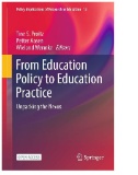 From Education Policy to Education Practice : Unpacking the Nexus