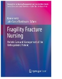 Fragility Fracture Nursing : Holistic Care and Management of the Orthogeriatric Patient