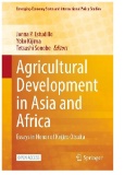 Agricultural Development in Asia and Africa : Essays in Honor of Keijiro Otsuka