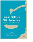 Human Rights in Child Protection : Implications for Professional Practice and Policy