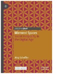 Mirrored Spaces : Social Inequality in the Digital Age