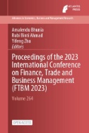 Proceedings of the 2023 International Conference on Finance, Trade and Business Management (FTBM 2023)