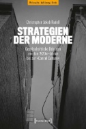 Strategien der Moderne : Gesellschaftliche Debatten von den 1920er-Jahren bis zur »Cancel Culture«