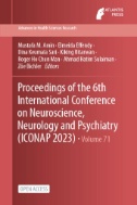 Proceedings of the 6th International Conference on Neuroscience, Neurology and Psychiatry (ICONAP 2023)