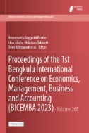 Proceedings of the 1st Bengkulu International Conference on Economics, Management, Business and Accounting (BICEMBA 2023)