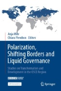 Polarization, Shifting Borders and Liquid Governance : Studies on Transformation and Development in the OSCE Region