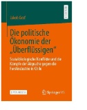 Die politische Ökonomie der „Überflüssigen“ : Sozialökologische Konflikte und die Kämpfe der Mapuche gegen die Forstindustrie in Chile