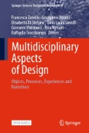 Multidisciplinary Aspects of Design : Objects, Processes, Experiences and Narratives