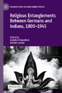 Religious Entanglements Between Germans and Indians, 1800–1945