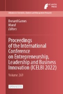 Proceedings of the International Conference on Entrepreneurship, Leadership and Business Innovation (ICELBI 2022)