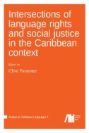 Intersections of Language Rights and Social Justice in the Caribbean Context