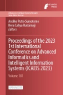 Proceedings of the 2023 1st International Conference on Advanced Informatics and Intelligent Information Systems (ICAI3S 2023)