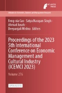 Proceedings of the 2023 5th International Conference on Economic Management and Cultural Industry (ICEMCI 2023)