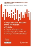 Compliance and Initiative in the Production of Safety : A Systems Perspective on Managing Tensions and Building Complementarity