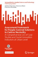 Assessment Framework for People-Centred Solutions to Carbon Neutrality : A Comprehensive List of Case Studies and Social Innovation Indicators at Urban Level