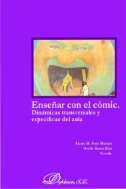 Enseñar con el cómic: dinámicas transversales y específicas del aula.