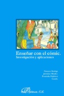 Enseñar con el cómic: investigación y aplicaciones.